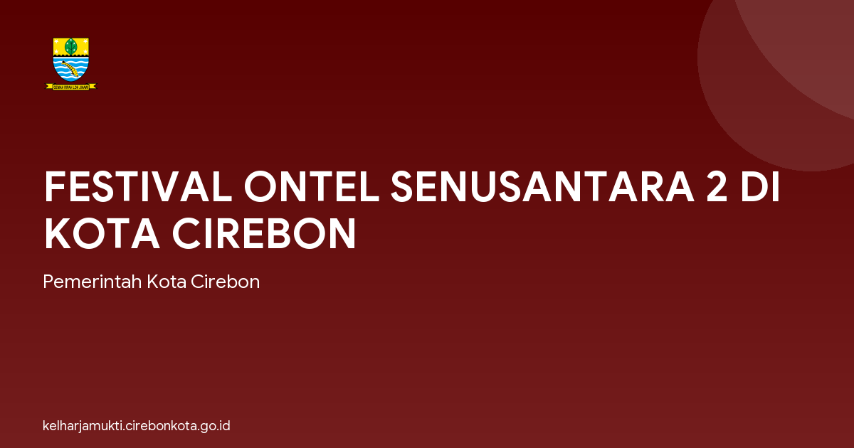 FESTIVAL ONTEL SENUSANTARA 2 DI KOTA CIREBON