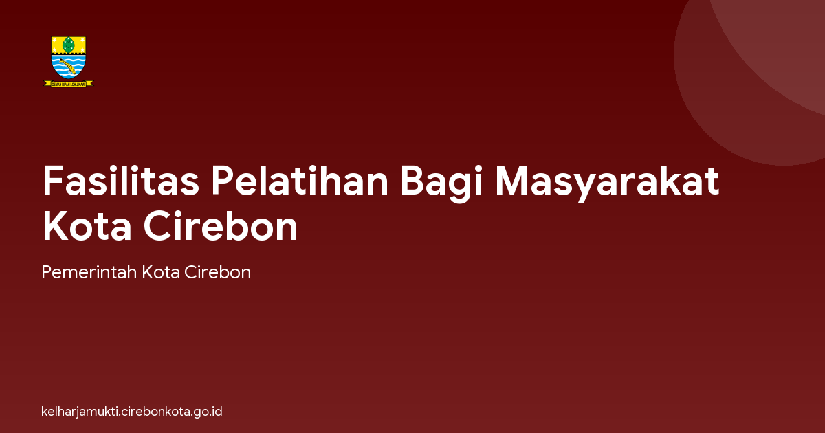 Fasilitas Pelatihan Bagi Masyarakat Kota Cirebon