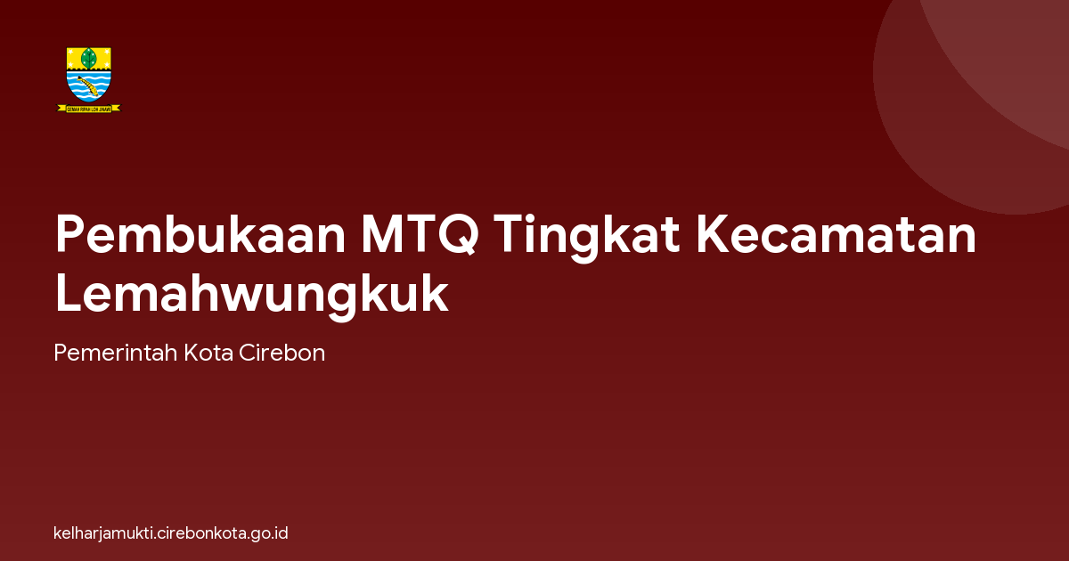 Pembukaan MTQ Tingkat Kecamatan Lemahwungkuk