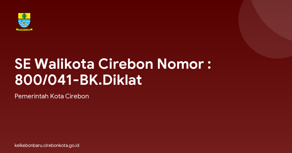SE Walikota Cirebon Nomor : 800/041-BK.Diklat